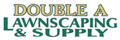 Double A Lawnscaping & Supply